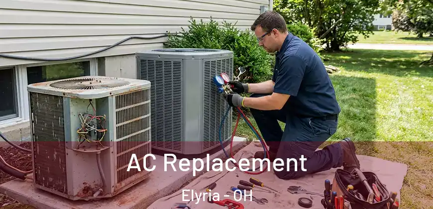 AC Replacement Elyria - OH