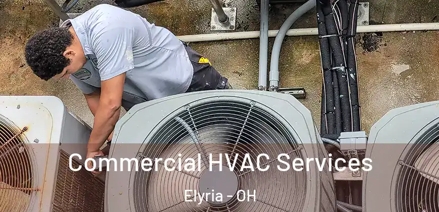  Commercial HVAC Services Elyria - OH