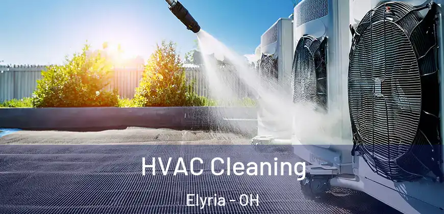  HVAC Cleaning Elyria - OH